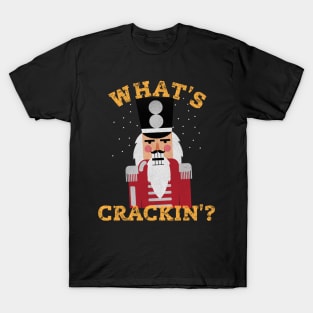 What's Crackin? T-Shirt